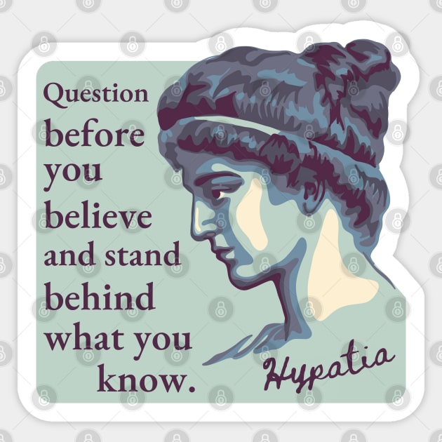 Hypatia of Alexandria Portrait and Quote Sticker by Slightly Unhinged